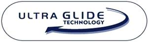 ULTRA GLIDE TECHNOLOGY