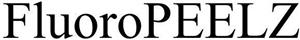FluoroPEELZ