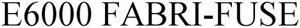 E6000 FABRI-FUSE