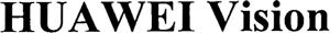 HUAWEI Vision