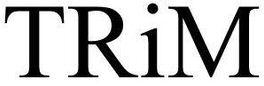 TRiM