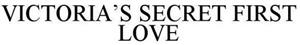 VICTORIA'S SECRET FIRST LOVE