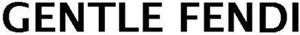 GENTLE FENDI