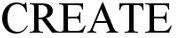 CREATE
