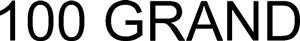 100 GRAND