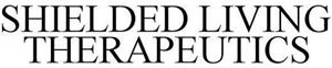 SHIELDED LIVING THERAPEUTICS