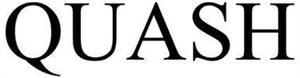 QUASH