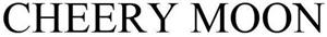 CHEERY MOON