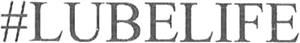 #LUBELIFE