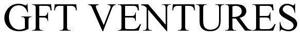 GFT VENTURES
