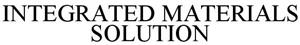 INTEGRATED MATERIALS SOLUTION
