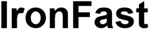 IronFast