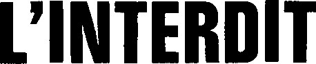L'INTERDIT