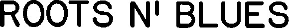 ROOTS N' BLUES