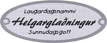Laugardagsnammi Helgarglaðningur Sunnudagsgott