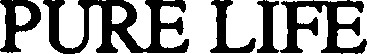 PURE LIFE