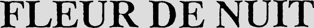 FLEUR DE NUIT