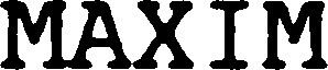MAXIM