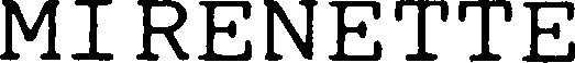 MIRENETTE