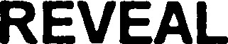 REVEAL