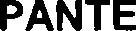 PANTE