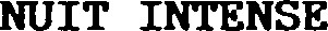 NUIT INTENSE
