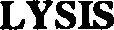 LYSIS