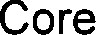 Core