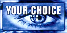 YOUR CHOICE