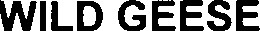 WILD GEESE