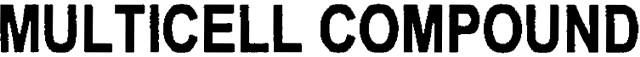 MULTICELL COMPOUND