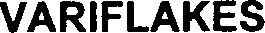 VARIFLAKES