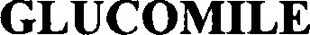 GLUCOMILE
