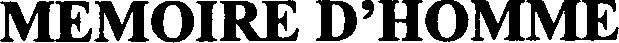 MEMOIRE D'HOMME