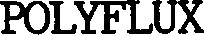 POLYFLUX