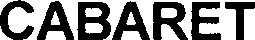CABARET