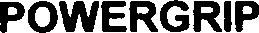 POWERGRIP