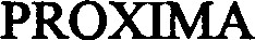 PROXIMA