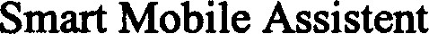 Smart Mobile Assistent