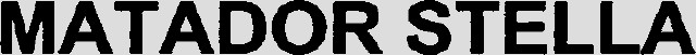 MATADOR STELLA