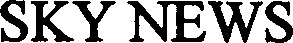 SKY NEWS