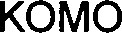 KOMO