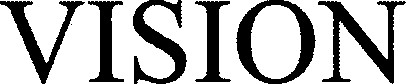 VISION