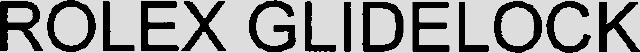 ROLEX GLIDELOCK