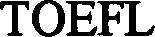 TOEFL