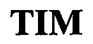 TIM