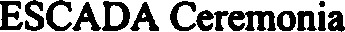 ESCADA Ceremonia