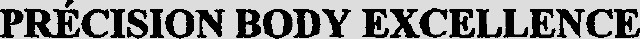 PRÉCISION BODY EXCELLENCE