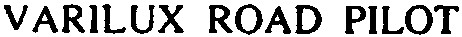 VARILUX ROAD PILOT
