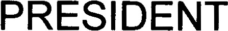 PRESIDENT
